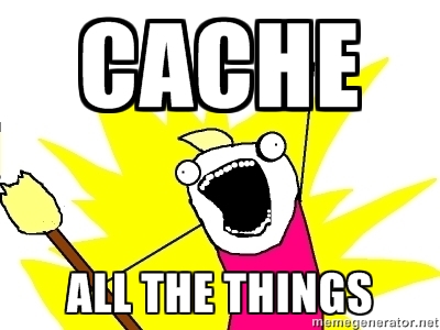 cache_all_the_things